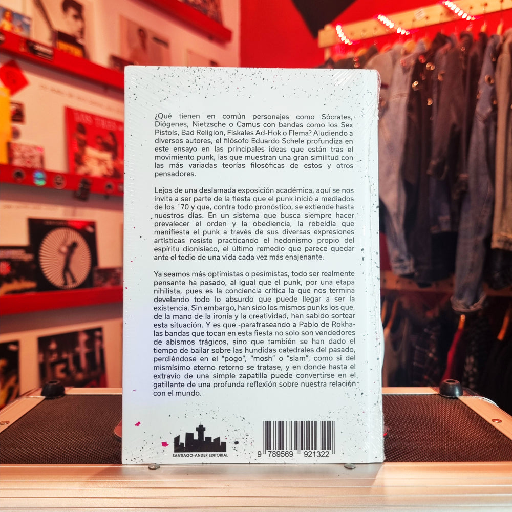 ¿Han Visto Mi Zapatilla? Las Filosofías Tras la Fiesta del Punk - Eduardo Schele
