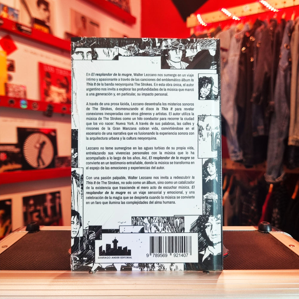 El Resplandor de la Mugre; The Strokes Recuperan la Gloria de Nueva York - Walter Lazcano