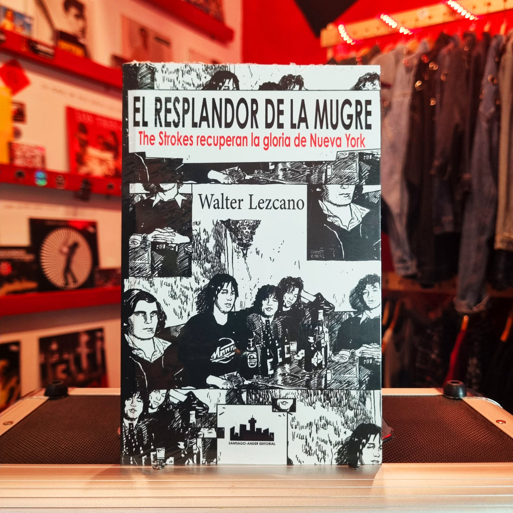El Resplandor de la Mugre; The Strokes Recuperan la Gloria de Nueva York - Walter Lazcano